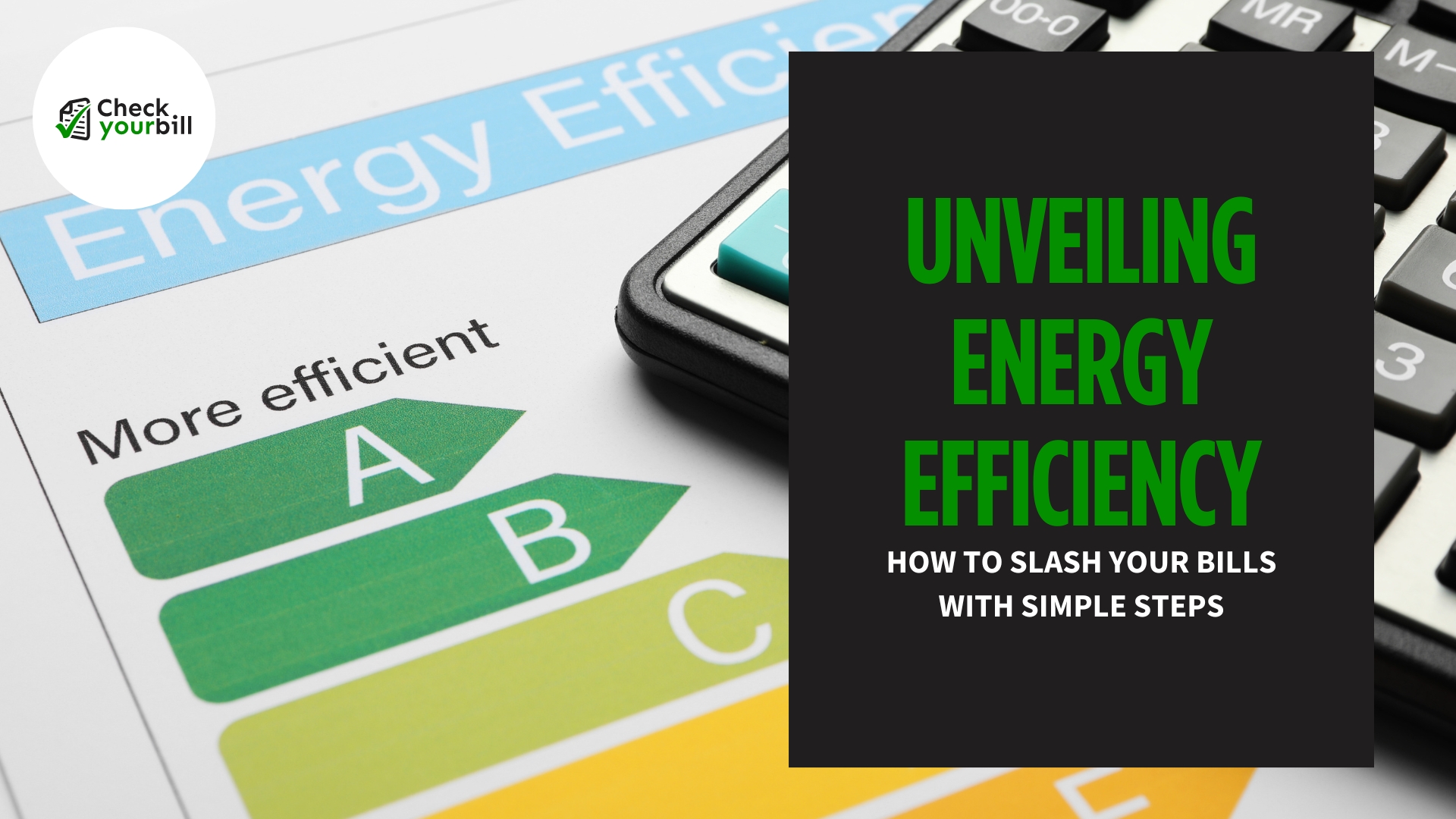 How to Slash Your Energy Bills ?